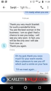 Screenshot of text sent to Scarlett B Wilde praising her service. 
Client: Thank you very much for such a wonderful time.You are the best woman in the business. I am so glad I had a chance to see you today. I will see you very soon. In fact, you will be the only one I will see from now on. Thank you again.